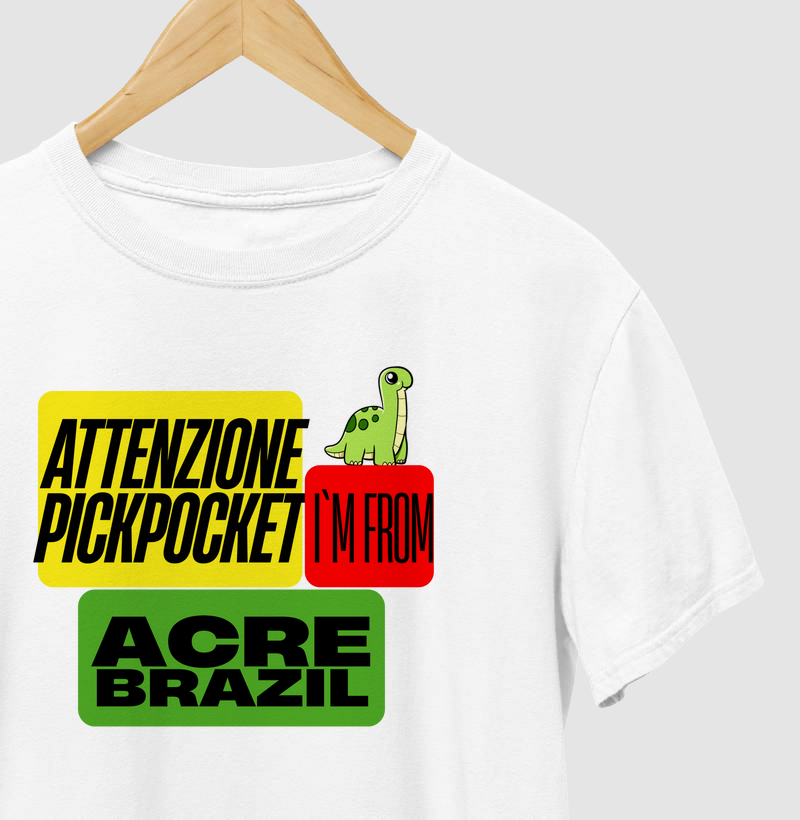 Attenzione pickpocket I´m from Acre
