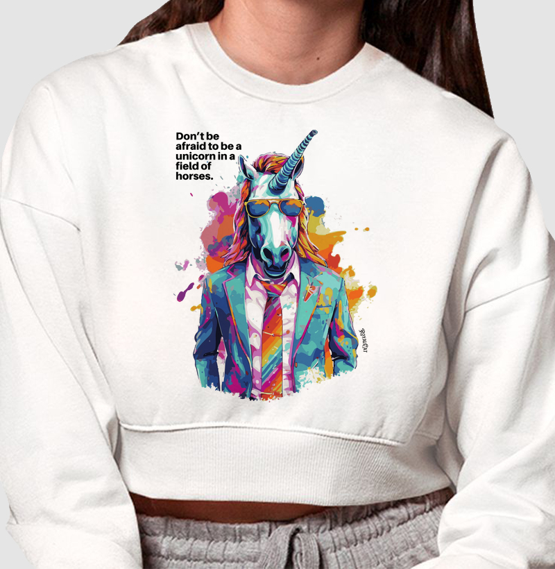 Don’t Be Afraid to Be a Unicorn in a Field of Horses