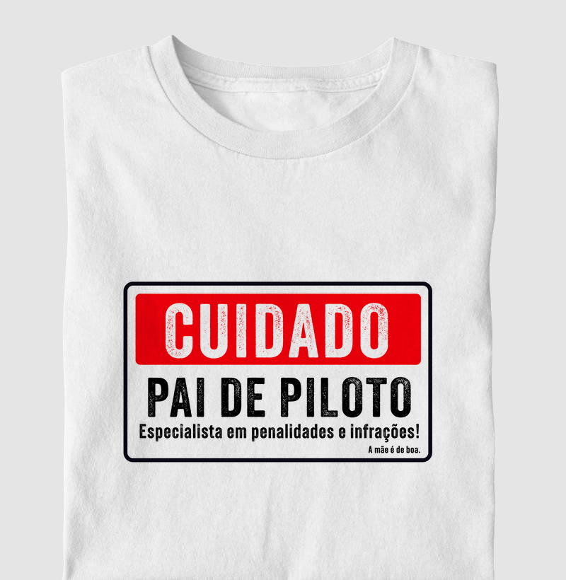 Camisa masculina| Cuidado! Pai de piloto 
