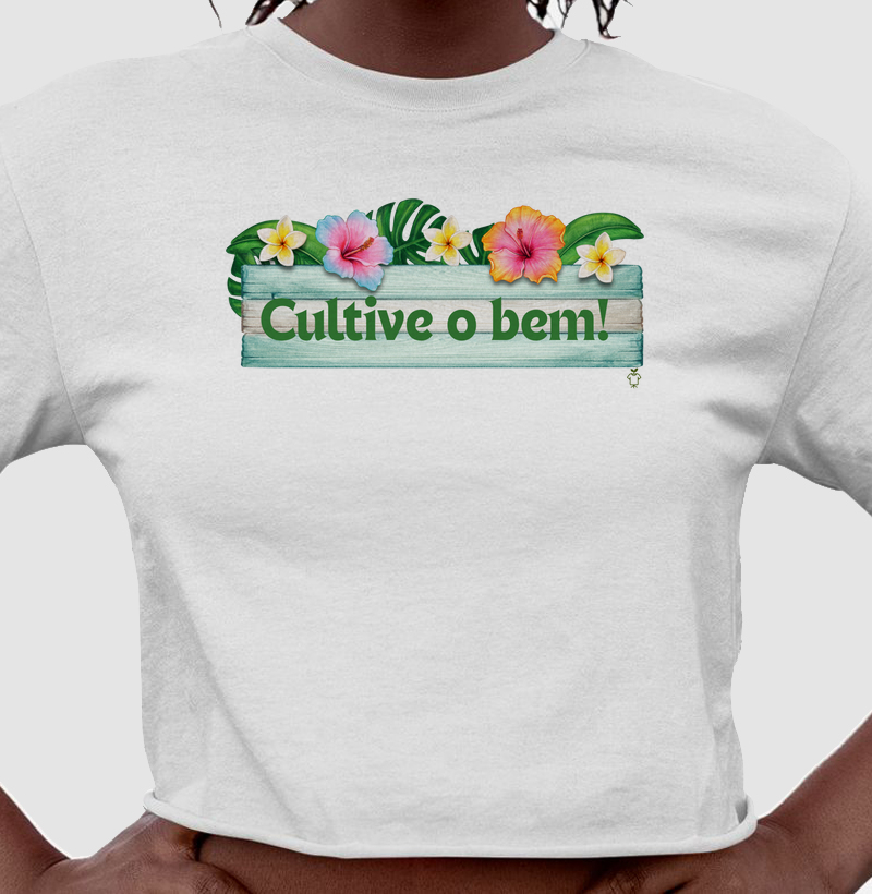 Cultive o bem!