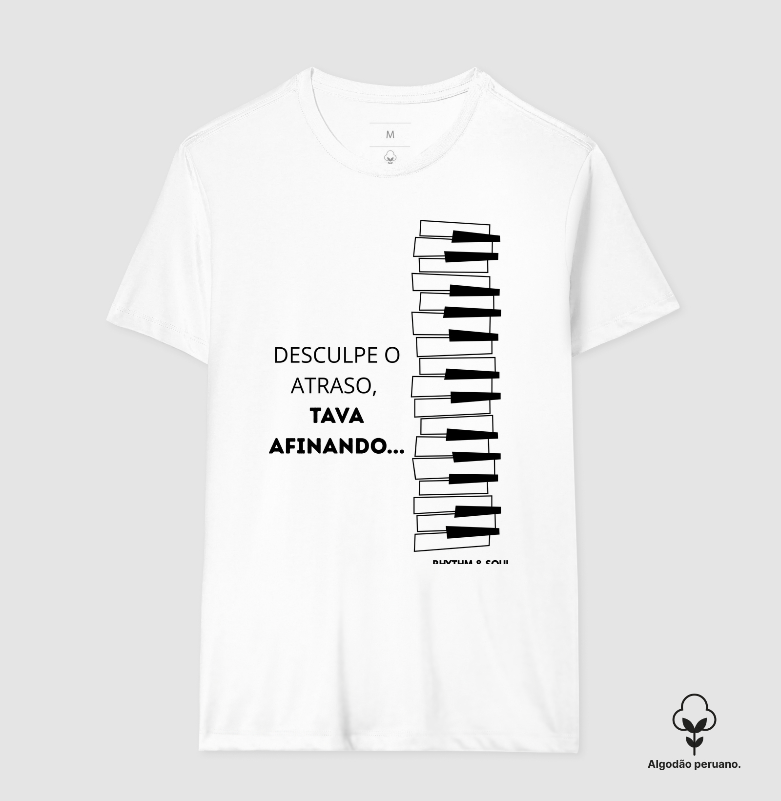 Camiseta algodão peruano - Desculpe o atraso tava afinando