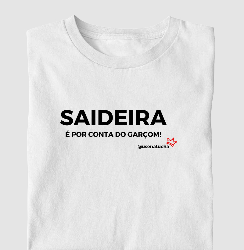 SAIDEIRA É POR CONTA DO GARÇOM!