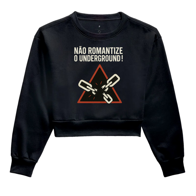 Não Romantize o Underground!