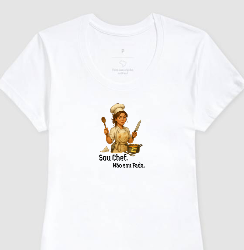 Sou chef. Não sou fada.