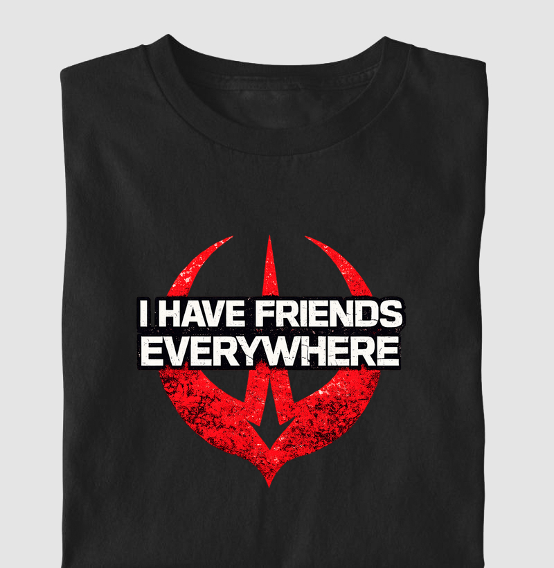 I have friends everywhere - Star Wars