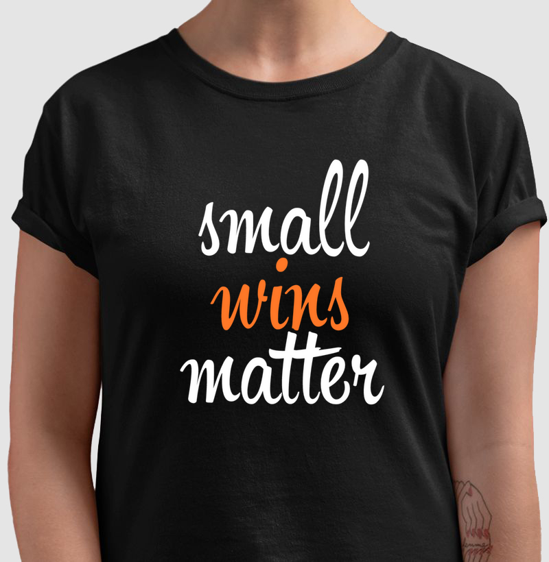 Small Wins Matter