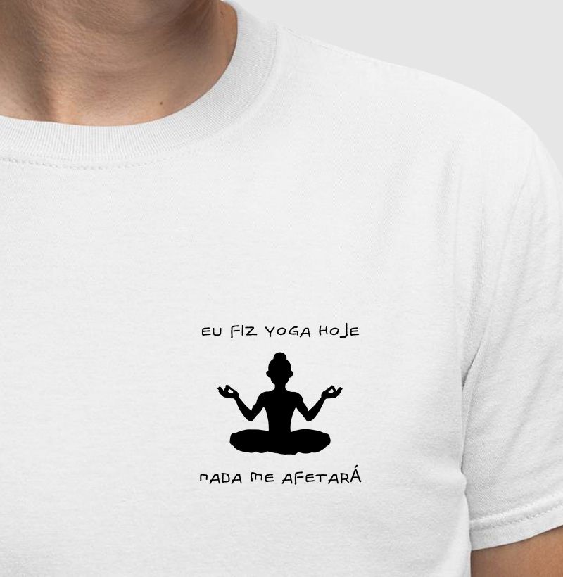 Eu fiz yoga hoje, nada me afetará.